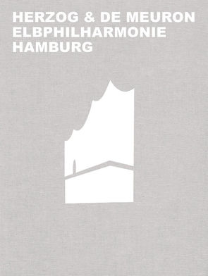 Herzog & de Meuron Elbphilharmonie Hamburg von Herzog & de Meuron, Mack,  Gerhard
