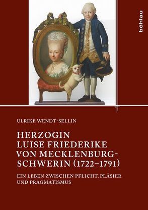 Herzogin Luise Friederike von Mecklenburg-Schwerin (1722–1791) von Wendt-Sellin,  Ulrike