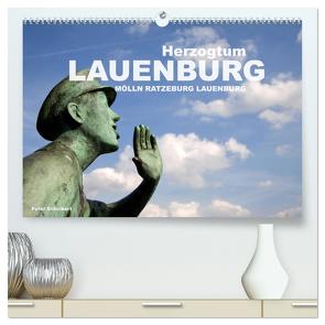 Herzogtum Lauenburg (hochwertiger Premium Wandkalender 2024 DIN A2 quer), Kunstdruck in Hochglanz von Schickert,  Peter