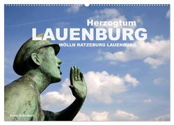 Herzogtum Lauenburg (Wandkalender 2024 DIN A2 quer), CALVENDO Monatskalender von Schickert,  Peter
