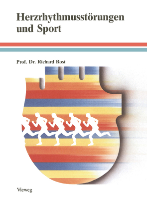 Herzrhythmusstörungen und Sport von Rost,  Richard