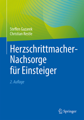 Herzschrittmacher-Nachsorge für Einsteiger von Gazarek,  Steffen, Restle,  Christian