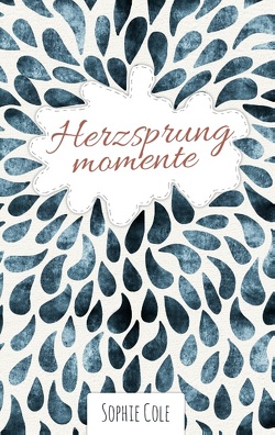 Herzsprungmomente von Cole,  Sophie