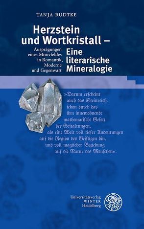 Herzstein und Wortkristall – Eine literarische Mineralogie von Rudtke,  Tanja