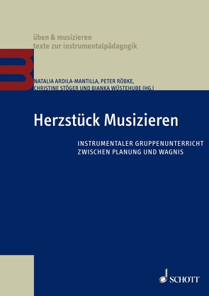 Herzstück Musizieren von Ardila-Mantilla,  Natalia, Röbke,  Peter, Stöger,  Christine, Wüstehube,  Bianka