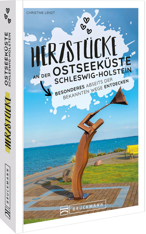 Herzstücke Ostseeküste Schleswig-Holstein von Lendt,  Christine
