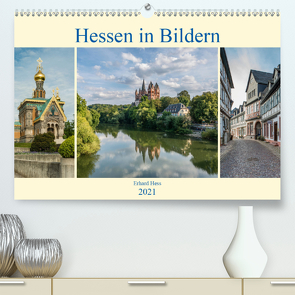 Hessen in Bildern (Premium, hochwertiger DIN A2 Wandkalender 2021, Kunstdruck in Hochglanz) von Hess,  Erhard