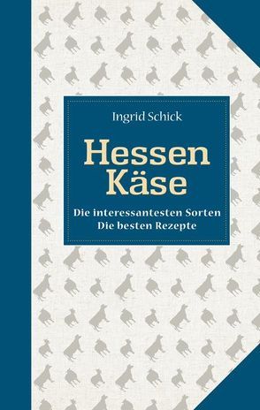 Hessen Käse von Schick,  Ingrid