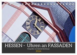 Hessen – Uhren an Fassaden (Tischkalender 2024 DIN A5 quer), CALVENDO Monatskalender von Rechberger,  Gabriele