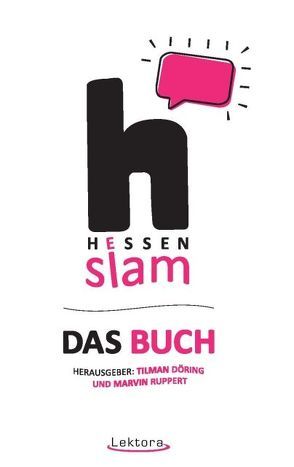 Hessenslam von Alter,  Egon, Balzer,  Julia, Baumeister,  Robin, Biede,  Surya, Broode,  Bleu, Cieslik,  Florian, Döring,  Tilman, Dörsing,  Stefan, Dreppec,  Alex, Früchtenicht,  Nils, Glünderling,  Jey, Gundlach,  Axel, Hahl,  Theresa, Hegemann,  Benedict, Hülstrunk,  Dirk, Janicki,  Peter, Jekewitz,  Jens, Kielgaß,  Jakob, Kramer,  Samuel, Lobrecht,  Felix, Macri,  Dominique, Markovic,  Dalibor, Michalzik,  Marco, Nevsky,  Artur, Nitsch von Kerry,  Almuth, Noske,  Lena, Offe,  Christian, Reinelt,  Tabea, Ricon,  Jean, Rinkart,  Dominik, Römer,  Felix, Ruppel,  Lars, Ruppert,  Marvin, Sabbagh,  Tanasgol, Schmitt,  Aaron, Sieper,  Martin, Streicher,  Etta, Vonk,  Nesh, Wahl,  Leticia, Weber,  Jule, Wimmer,  Bo, Zere,  Saba