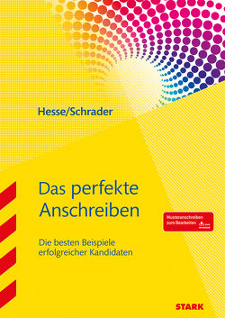 STARK Das perfekte Anschreiben von Hesse,  Jürgen, Schrader,  Hans Christian