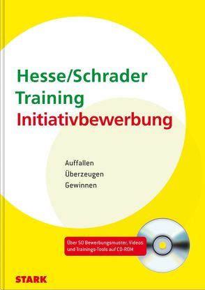 Hesse/Schrader: Training Initiativbewerbung von Hesse,  Jürgen, Schrader,  Hans Christian