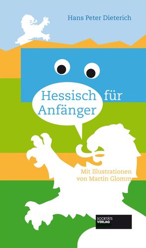 Hessisch für Anfänger von Dieterich,  Hans-Peter, Glomm,  Martin