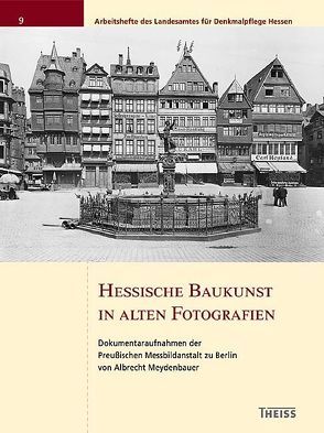 Hessische Baukunst in alten Fotografien von Bentmann,  Reinhard, Viebrock,  Jan N