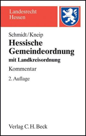 Hessische Gemeindeordnung (HGO) von Kneip,  Hans-Otto, Schmidt,  Fritz W.