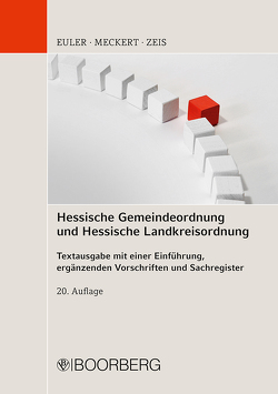 Hessische Gemeindeordnung und Hessische Landkreisordnung von Euler,  Thomas, Meckert,  Matthias J., Zeis,  Adelheid