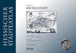 Hessischer Städteatlas – Michelstadt von Braasch-Schwersmann,  Ursula, Graef,  Holger Th