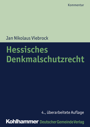 Hessisches Denkmalschutzrecht von Viebrock,  Jan Nikolaus