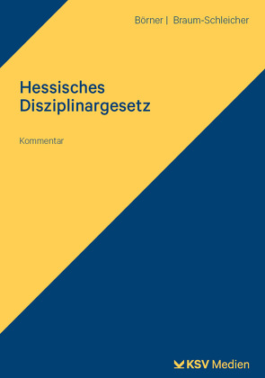 Hessisches Disziplinargesetz von Börner,  Karlheinz, Braum-Schleicher,  Tanja