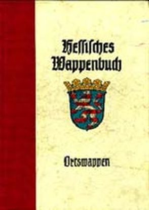 Hessisches Wappenbuch / Ortswappen von Demandt,  Karl, Knodt,  Hermann, Renkhoff,  Otto, Ritt,  Heinz