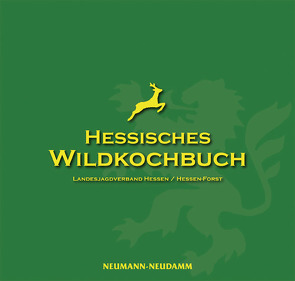 Hessisches Wildkochbuch von Landesjagdverband Hessen