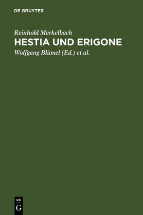 Hestia und Erigone von Blümel,  Wolfgang, Kramer,  Bärbel, Kramer,  Johannes, Merkelbach,  Reinhold, Römer,  Cornelia E.