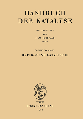 Heterogene Katalyse III von Baccaredda,  M., Christiansen,  J.A., Cremer,  E., Geib,  K. H., Hedvall,  J. A., Hüttig,  G. F.