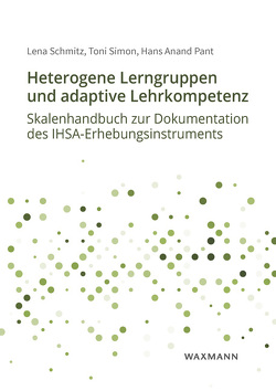 Heterogene Lerngruppen und adaptive Lehrkompetenz von Pant,  Hans Anand, Schmitz,  Lena, Simon,  Toni