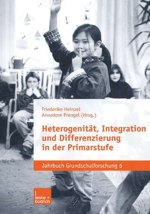 Heterogenität, Integration und Differenzierung in der Primarstufe von Heinzel,  Friederike, Prengel,  Annedore