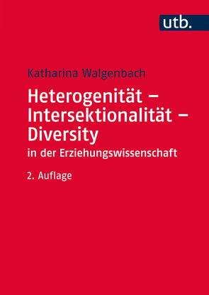 Heterogenität – Intersektionalität – Diversity in der Erziehungswissenschaft von Walgenbach,  Katharina