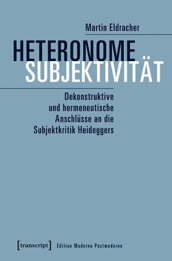 Heteronome Subjektivität von Eldracher,  Martin