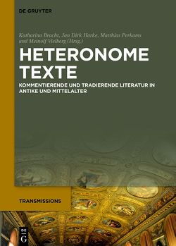 Heteronome Texte von Bracht,  Katharina, Harke,  Jan Dirk, Perkams,  Matthias, Vielberg,  Meinolf