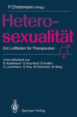 Heterosexualität von Apfelbaum,  B., Christmann,  Fred, Hoyndorf,  S., Keßler,  B., Lechmann,  C., Rau,  G., Reinhold,  M, Weig,  W.