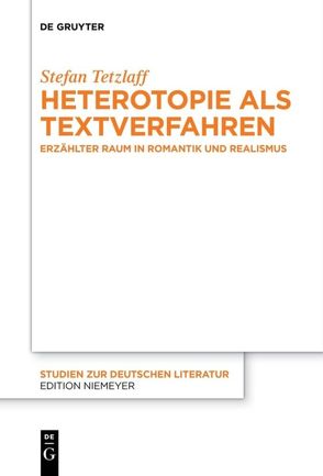 Heterotopie als Textverfahren von Tetzlaff,  Stefan