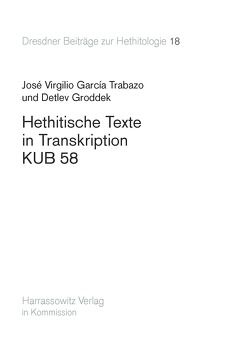 Hethitische Texte in Transkription KUB 58 von García Trabazo,  José V, Groddek,  Detlev