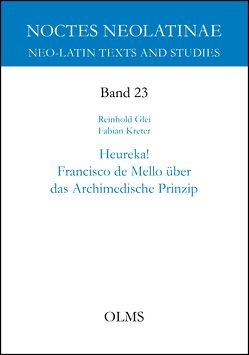 Heureka! Francisco de Mello über das Archimedische Prinzip von Glei,  Reinhold F., Kreter,  Fabian