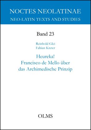 Heureka! Francisco de Mello über das Archimedische Prinzip von Glei,  Reinhold F., Kreter,  Fabian