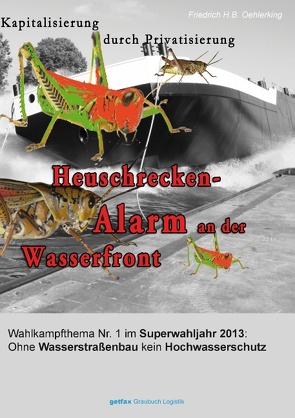 Heuschrecken-Alarm an der Wasserfront von Oehlerking,  Friedrich H.B.