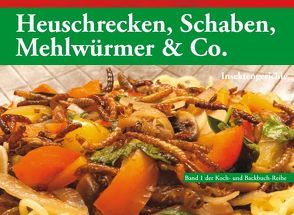 Heuschrecken, Schaben, Mehlwürmer & Co. von Biedermann,  Thomas