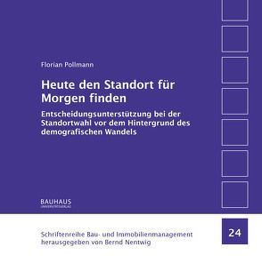 Heute den Standort für Morgen finden von Nentwig,  Bernd, Pollmann,  Florian