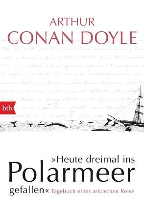 Heute dreimal ins Polarmeer gefallen von Doyle,  Arthur Conan, Pechmann,  Alexander