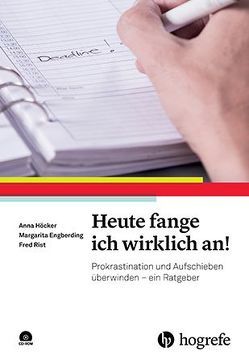 Heute fange ich wirklich an! von Engberding,  Margarita, Höcker,  Anna, Rist,  Fred