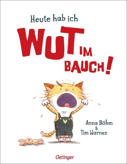 Heute hab ich Wut im Bauch! von Böhm,  Anna, Warnes,  Tim