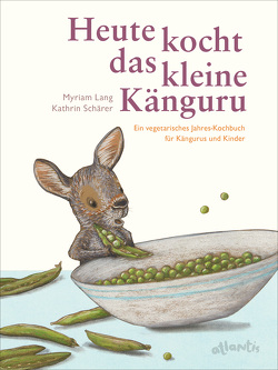 Heute kocht das kleine Känguru von Lang,  Myriam, Schärer,  Kathrin