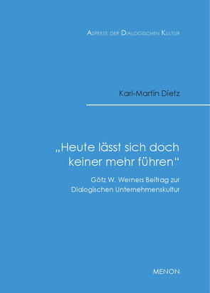 „Heute lässt sich doch keiner mehr führen“ von Dietz,  Karl-Martin