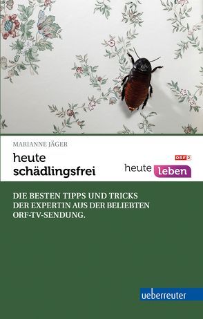 heute – schädlingsfrei von Jäger,  Marianne