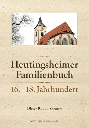 Heutingsheimer Familiebuch von Skruzny,  Dieter Rudolf