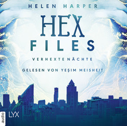 Hex Files – Verhexte Nächte von Harper,  Helen, Meisheit,  Yesim