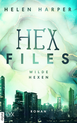 Hex Files – Wilde Hexen von Harper,  Helen