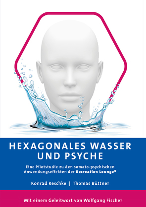 Hexagonales Wasser und Psyche von Büttner,  Thomas, Reschke,  Konrad